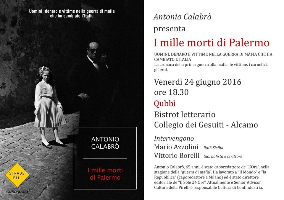 Al Qubbì il libro di Antonio Calabrò. Ad Alcamo «I mille morti di Palermo»